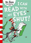 I Can Read With My Eyes Shut Dr Seuss